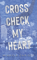 Cross Check My Heart
