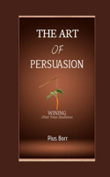 The Art of Persuasion