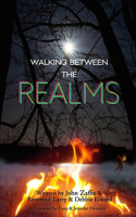 Walking Between the Realms