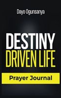 Destiny Driven Life Prayer Journal