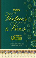 Moral Virtues and Vices in the Holy Quran