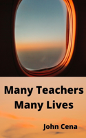 Many Teachers Many Lives