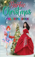 Barbie Christmas Coloring Book: Great Gift For Everyone Who Is True Fans Of Barbie For Christmas. 40 Illustrations To Color For Relaxation And Stress Relief(barbie christmas book)