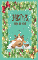 Christmas Coloring Book for Kids: Beautiful Christmas Coloring Book with Numbers and Funny Christmas gift for kids Christmas coloring books for kids use for Festive