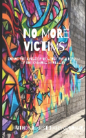 No More Victims: Ending The Cycle of Violence Thru Reform of the Criminal Mentality