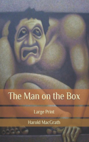 The Man on the Box: Large Print