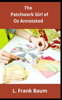 The Patchwork Girl of Oz Annotated