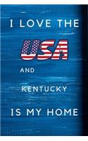 I Love The USA AndKentucky Is My Home