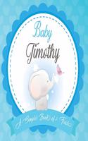 Baby Timothy A Simple Book of Firsts: First Year Baby Book a Perfect Keepsake Gift for All Your Precious First Year Memories