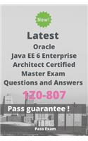 Latest Java EE 6 Enterprise Architect Certified Master Exam 1Z0-807 Questions and Answers