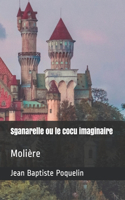 Sganarelle ou le cocu imaginaire