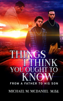 Things I Think You Ought to Know