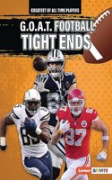 G.O.A.T. Football Tight Ends: (Greatest of All Time Players (Lerner Sports))
