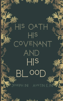 His Oath His Covenant and His Blood