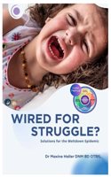 Wired for Struggle?