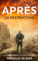 Après la Destruction: La Naissance d'un Empire