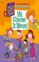 My Weirdtastic School #6: Ms. Greene Is Mean!: (6 My Weirdtastic School)