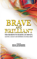 Brave and Brilliant