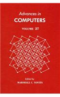 Advances in Computers Vol 27: (Advances in Computers)