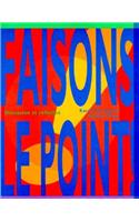 Faisons le point! Discussion et refléxion