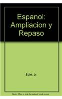 Espa?ol: Ampliaci?n y Repaso