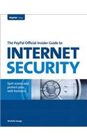 PayPal Official Insider Guide to Internet Security, The: Spot scams and protect your online business