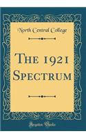The 1921 Spectrum (Classic Reprint)