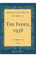 The Index, 1938, Vol. 48 (Classic Reprint)