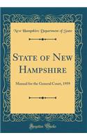 State of New Hampshire: Manual for the General Court, 1959 (Classic Reprint): Manual for the General Court, 1959 (Classic Reprint)