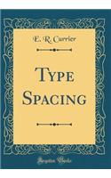Type Spacing (Classic Reprint)