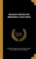 Deutsche Gedichte Des Mittelalters. Erster Band