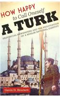 How Happy to Call Oneself a Turk