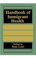 Handbook of Immigrant Health