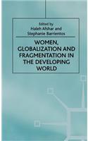 Women, Globalization and Fragmentation in the Developing World