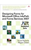 Designing Forms for Microsoft Office InfoPath and Forms Services 2007