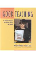 Good Teaching: An Integrated Approach to Language, Literacy, and Learning