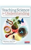 Teaching Science for Understanding in Elementary and Middle Schools