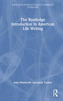 The Routledge Introduction to American Life Writing