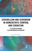 Cerebellum and Cerebrum in Homeostatic Control and Cognition