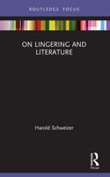 On Lingering and Literature