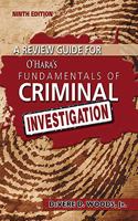 Review Guide for O'Hara's Fundamentals of Criminal Investigation