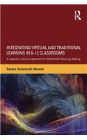Integrating Virtual and Traditional Learning in 6-12 Classrooms