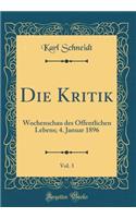 Die Kritik, Vol. 3: Wochenschau des Öffentlichen Lebens; 4. Januar 1896 (Classic Reprint)