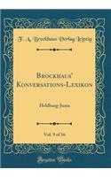 Brockhaus' Konversations-Lexikon, Vol. 9 of 16: Heldburg-Juxta (Classic Reprint): Heldburg-Juxta (Classic Reprint)