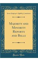 Majority and Minority Reports and Bills (Classic Reprint)