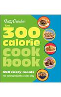 Betty Crocker the 300 Calorie Cookbook