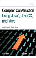 Compiler Construction Using Java, JavaCC, and Yacc