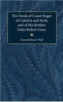 Deeds of Count Roger of Calabria and Sicily and of His Brother Duke Robert Guisc