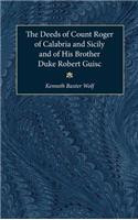 The Deeds of Count Roger of Calabria and Sicily and of His Brother Duke Robert Guisc