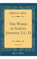 The Works of Samuel Johnson, LL. D, Vol. 6 of 9 (Classic Reprint)